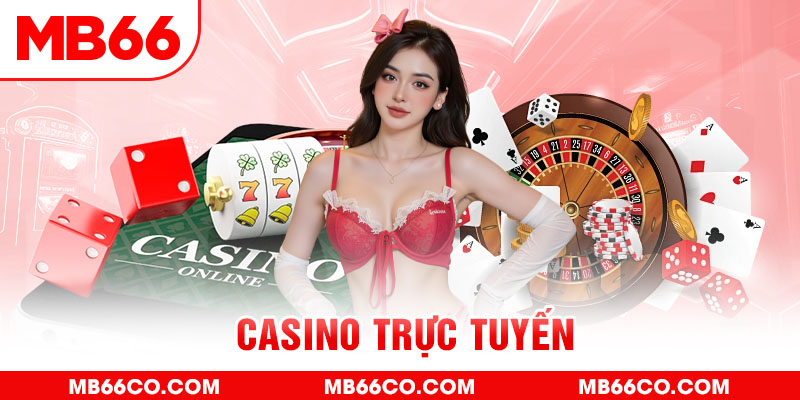 Casino Trực Tuyến