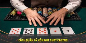 cách quản lý vốn khi chơi casino