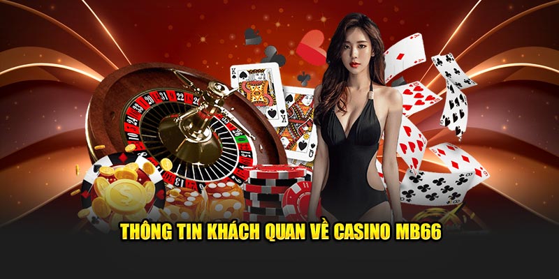 Casino MB66 mang đến trải nghiệm đỉnh cao